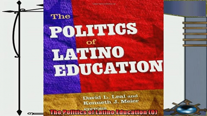 favorite   The Politics of Latino Education 0