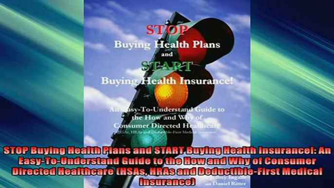 READ book  STOP Buying Health Plans and START Buying Health Insurance An EasyToUnderstand Guide  FREE BOOOK ONLINE