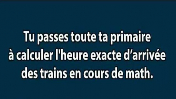 Tu passes toute ta primaire à calculer l'heure exacte ....