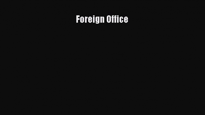 Download Book Foreign Office E-Book Download