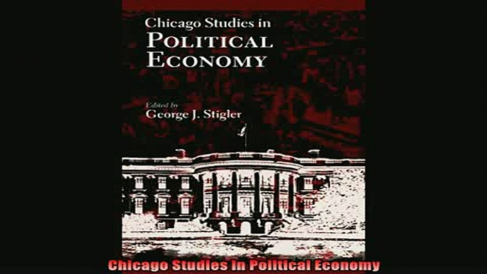 Read here Chicago Studies in Political Economy