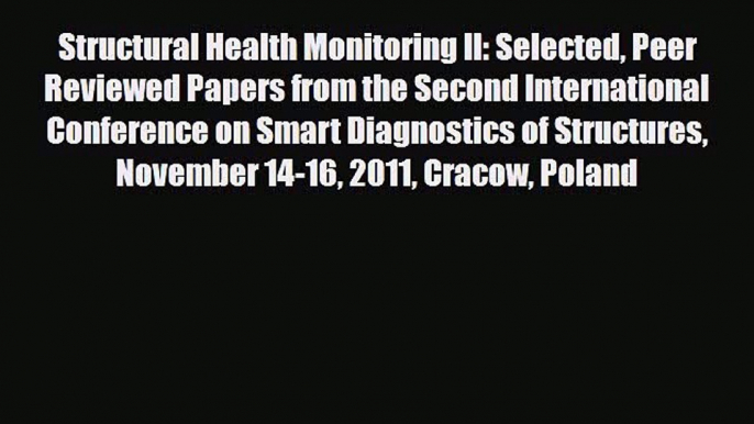 Read Structural Health Monitoring II: Selected Peer Reviewed Papers from the Second International