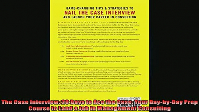 Free PDF Downlaod  The Case Interview 20 Days to Ace the Case Your DaybyDay Prep Course to Land a Job in  FREE BOOOK ONLINE