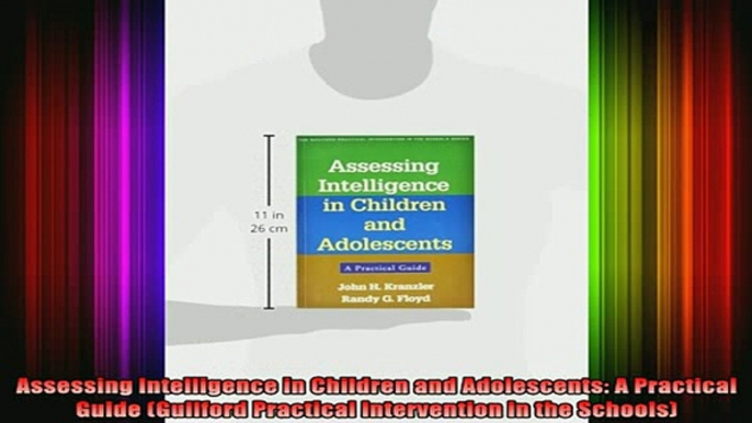 READ book  Assessing Intelligence in Children and Adolescents A Practical Guide Guilford Practical Full Free