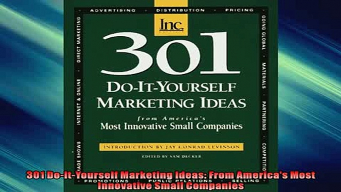 EBOOK ONLINE  301 DoItYourself Marketing Ideas From Americas Most Innovative Small Companies  FREE BOOOK ONLINE