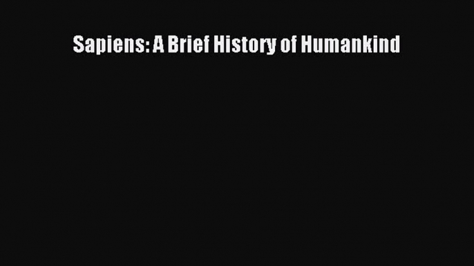 [Download] Sapiens: A Brief History of Humankind PDF Online