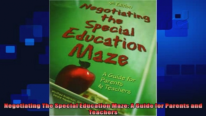 best book  Negotiating The Special Education Maze A Guide for Parents and Teachers