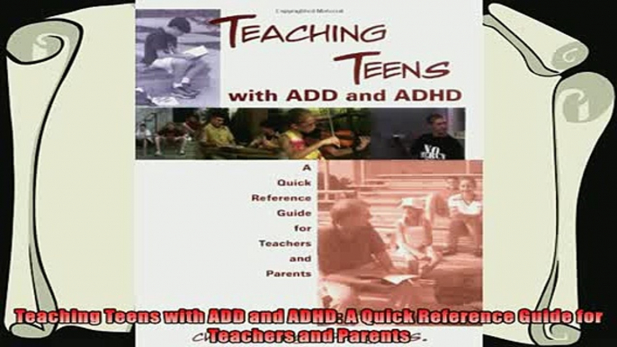 favorite   Teaching Teens with ADD and ADHD A Quick Reference Guide for Teachers and Parents