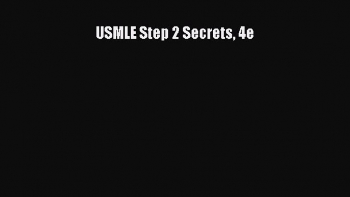 [Download] USMLE Step 2 Secrets 4e PDF Free