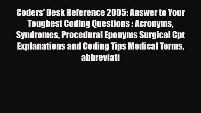 Read Coders' Desk Reference 2005: Answer to Your Toughest Coding Questions : Acronyms Syndromes