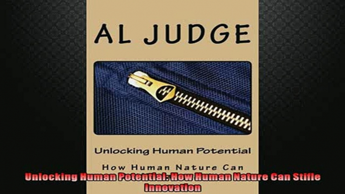 READ book  Unlocking Human Potential How Human Nature Can Stifle Innovation  BOOK ONLINE