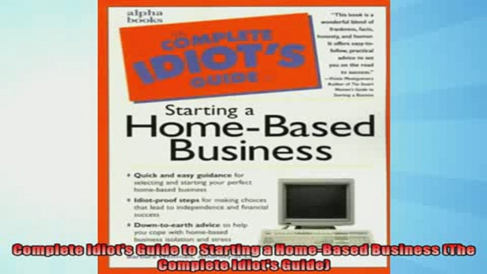 FREE DOWNLOAD  Complete Idiots Guide to Starting a HomeBased Business The Complete Idiots Guide  DOWNLOAD ONLINE