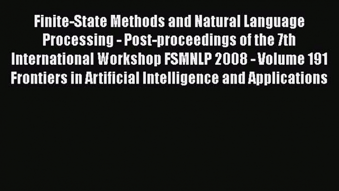 [PDF] Finite-State Methods and Natural Language Processing - Post-proceedings of the 7th International