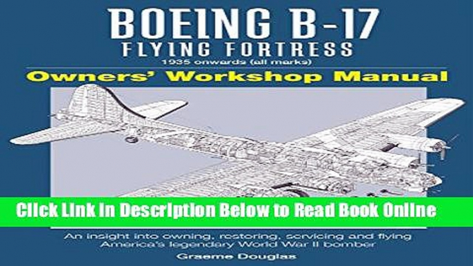 Download Boeing B-17 Flying Fortress Manual: 1935 Onwards  Ebook Online