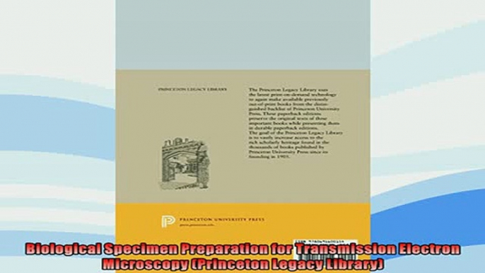 FREE DOWNLOAD  Biological Specimen Preparation for Transmission Electron Microscopy Princeton Legacy READ ONLINE