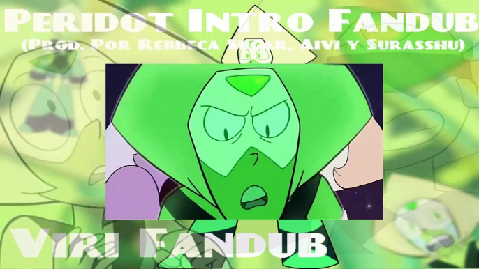 Steven Universe - Peridot Intro [Fandub] | Viri Fandub