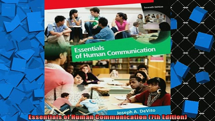 READ book  Essentials of Human Communication 7th Edition  BOOK ONLINE