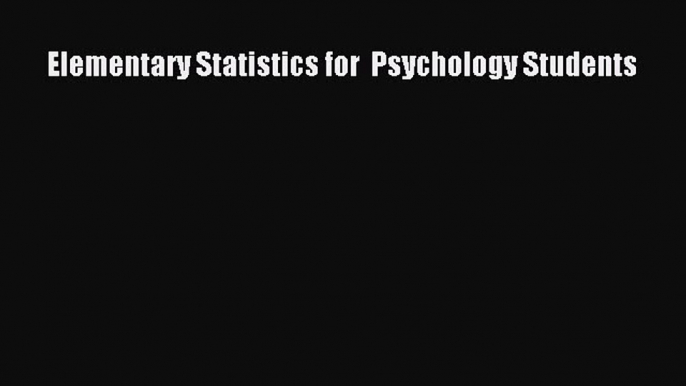 Download Elementary Statistics for  Psychology Students Ebook Free