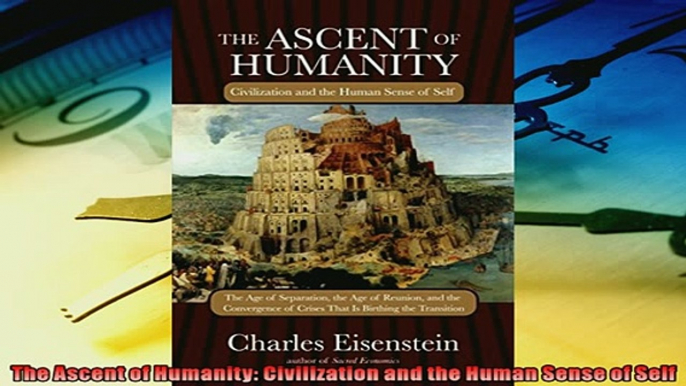 Download now  The Ascent of Humanity Civilization and the Human Sense of Self