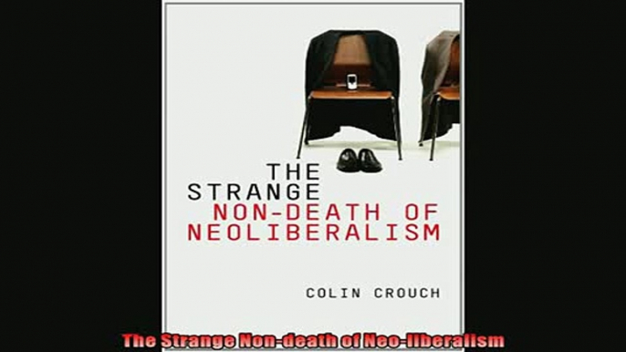 Read here The Strange Nondeath of Neoliberalism