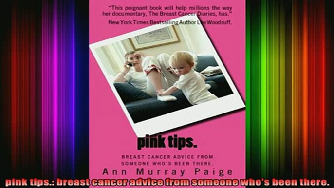 Free Full PDF Downlaod  pink tips breast cancer advice from someone whos been there Full EBook