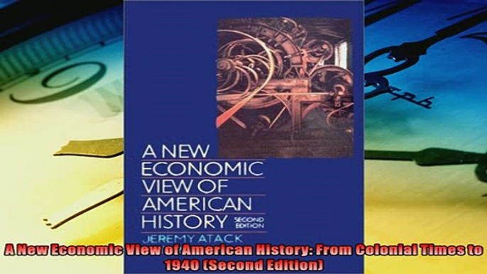 For you  A New Economic View of American History From Colonial Times to 1940 Second Edition