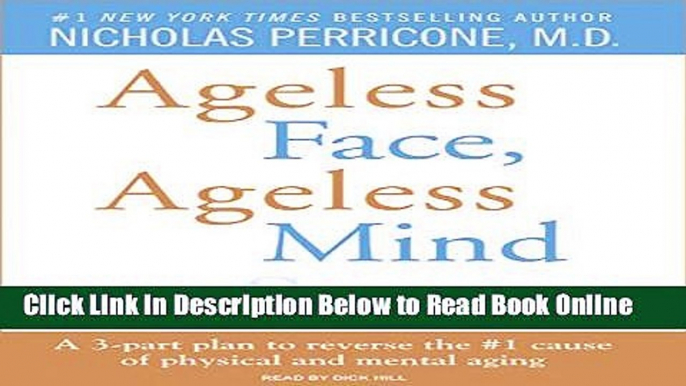 Read Ageless Face, Ageless Mind: Erase Wrinkles and Rejuvenate the Brain  Ebook Free