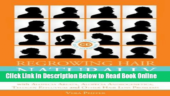 Download Regrowing Hair Naturally: Effective Remedies and Natural Treatments for Men and Women