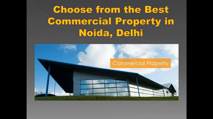 Commercial Property in Delhi, Commercial Property in Noida, Commercial Real Estate Delhi NCR