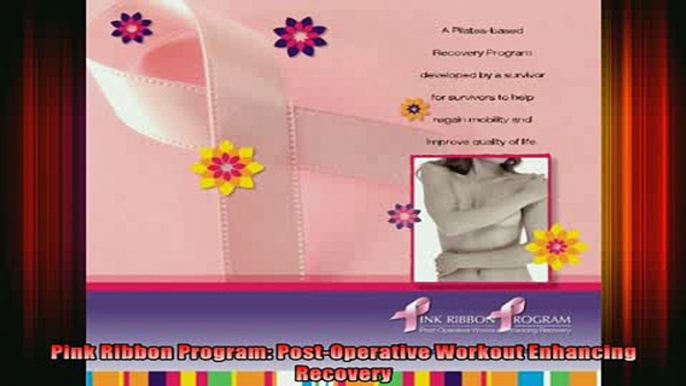 DOWNLOAD FREE Ebooks  Pink Ribbon Program PostOperative Workout Enhancing Recovery Full Free