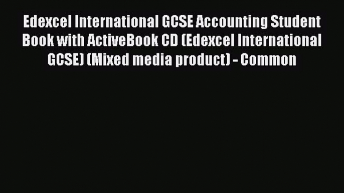 [PDF] Edexcel International GCSE Accounting Student Book with ActiveBook CD (Edexcel International