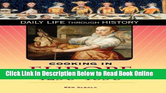 Read Cooking in Europe, 1250-1650 (The Greenwood Press Daily Life Through History Series) (The