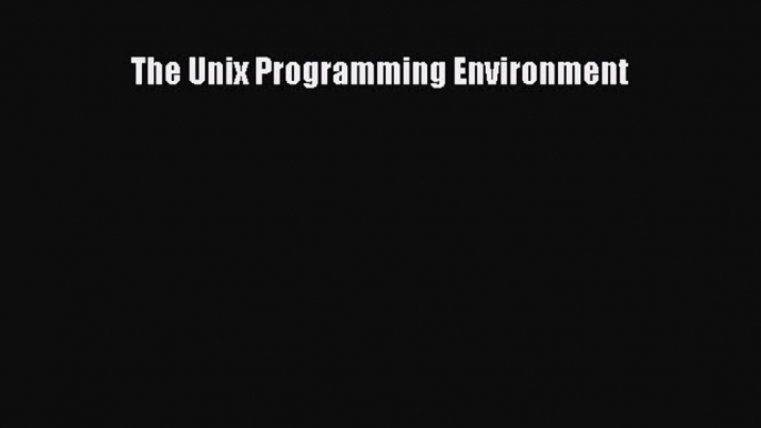 Read The Unix Programming Environment Ebook Free