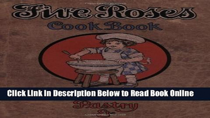 Read The Five Roses Cook Book (Classic Canadian Cookbook Series)  Ebook Free