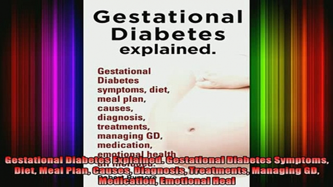 Free Full PDF Downlaod  Gestational Diabetes Explained Gestational Diabetes Symptoms Diet Meal Plan Causes Full Free