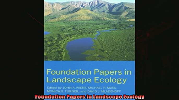 Read here Foundation Papers in Landscape Ecology