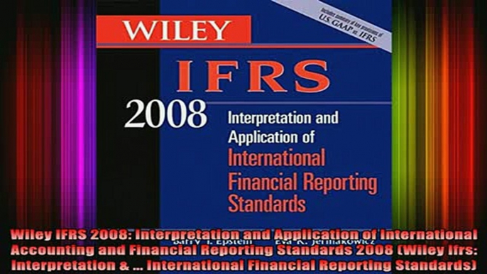 DOWNLOAD FREE Ebooks  Wiley IFRS 2008 Interpretation and Application of International Accounting and Financial Full Free