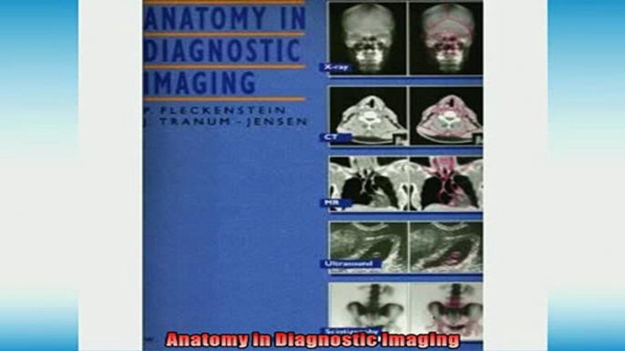 READ book  Anatomy in Diagnostic Imaging  FREE BOOOK ONLINE