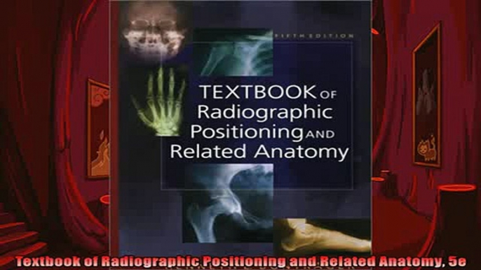 READ book  Textbook of Radiographic Positioning and Related Anatomy 5e  DOWNLOAD ONLINE