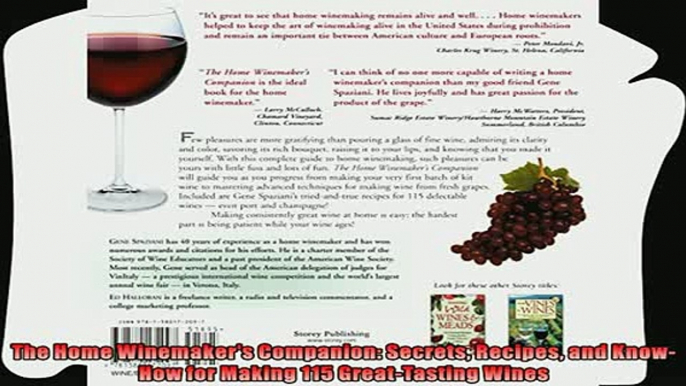 read now  The Home Winemakers Companion Secrets Recipes and KnowHow for Making 115 GreatTasting