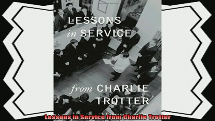 favorite   Lessons in Service from Charlie Trotter