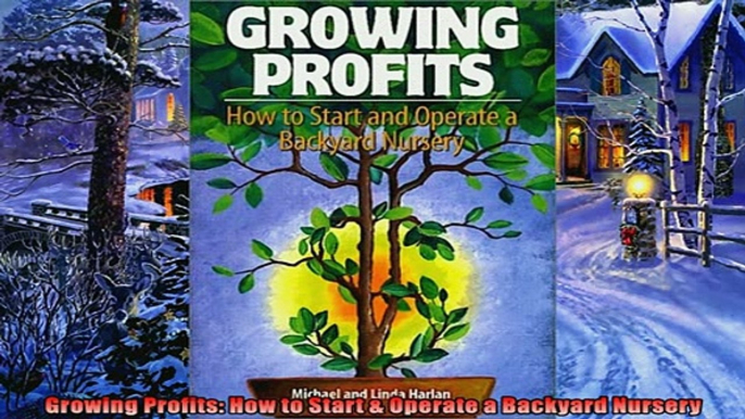 Read here Growing Profits How to Start  Operate a Backyard Nursery