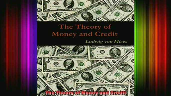 READ book  The Theory of Money and Credit Full EBook