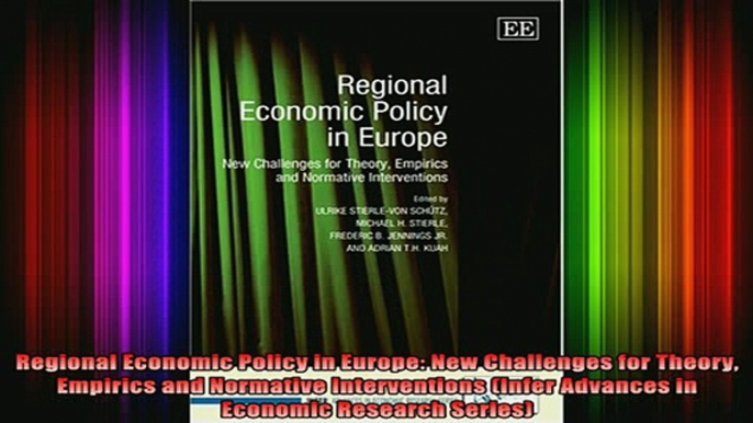 DOWNLOAD FREE Ebooks  Regional Economic Policy in Europe New Challenges for Theory Empirics and Normative Full EBook