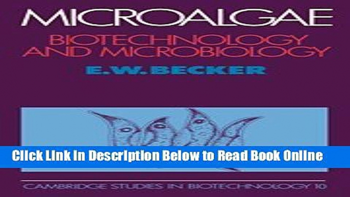 Download Microalgae: Biotechnology and Microbiology (Cambridge Studies in Biotechnology)  PDF Free