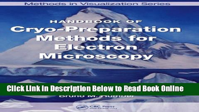 Download Handbook of Cryo-Preparation Methods for Electron Microscopy (Methods in Visualization)