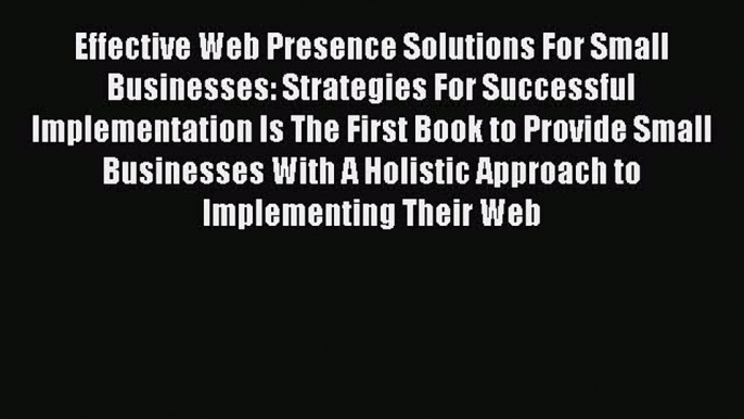 [PDF] Effective Web Presence Solutions For Small Businesses: Strategies For Successful Implementation