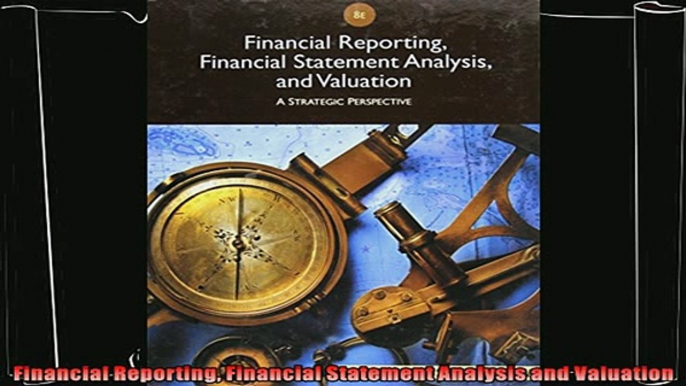 different   Financial Reporting Financial Statement Analysis and Valuation