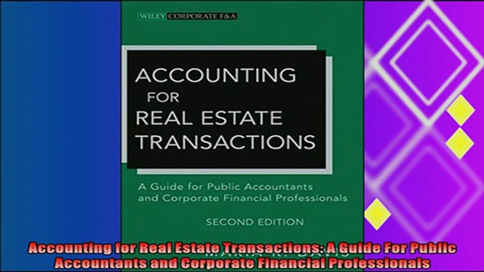 complete  Accounting for Real Estate Transactions A Guide For Public Accountants and Corporate