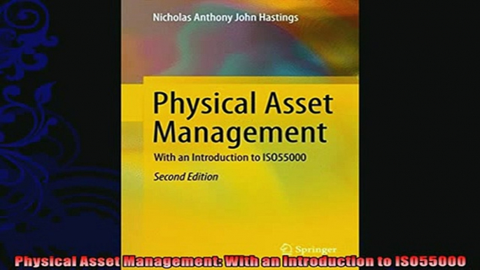 there is  Physical Asset Management With an Introduction to ISO55000